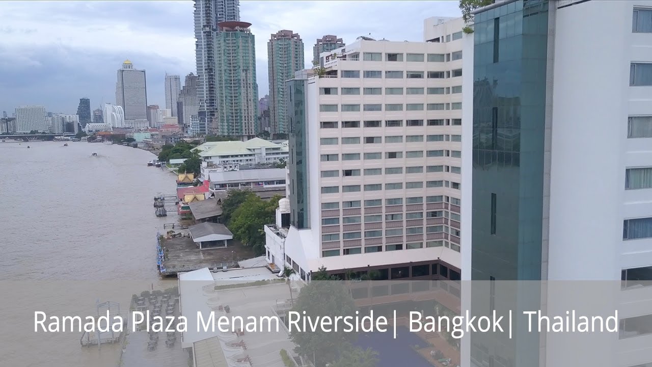 Ramada Plaza Bangkok Menam Riverside hotel | ข้อมูลที่อัปเดตใหม่เกี่ยวกับโรงแรม รา มา ดา พลาซ่า แม่น้ำ ริ เวอร์ ไซ ด์