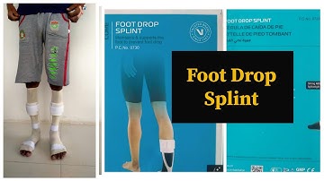 FOOT DROP SPLINT