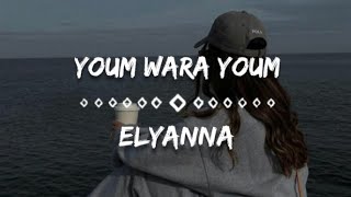 Elyanna - Youm Wara Youm (LYRICS)(English Translation)