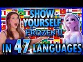 1 girl 47 languages  show yourself  frozen ii multilanguage cover by eline vera