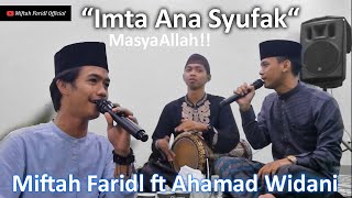 MasyaAllah! Imta Ana Syufak - Miftah Faridl ft Ahamad Widani