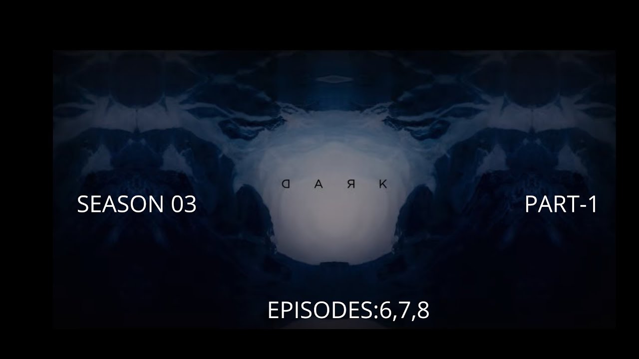  Dark Season 3 Episode 6,7,8(PART-1)This  Explained in Tamil | Dark Netflix | Kavya Speaks