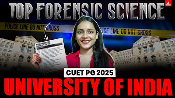 CUET PG 2025 Top University for MSc Forensic Science 🚨