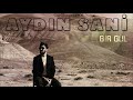 Aydın Sani - Bir Gül Mp3 Song