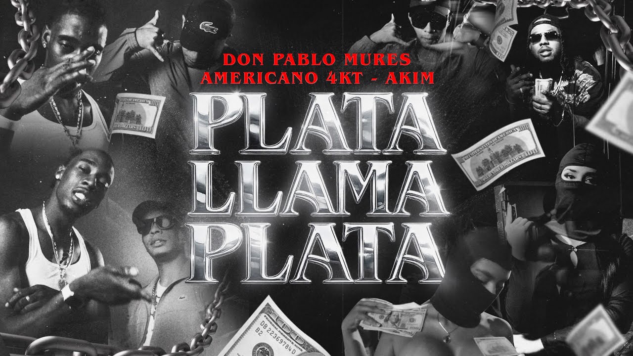 Plata llama Plata - @donpablomures  , @ElAmericano4KT  , @Akimcfm (Video Oficial)