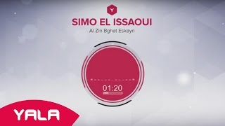 Simo El Issaoui - Al Zin Bghat Eskayri (Audio) / سيمو العيساوي - الزين بغات اسكايري