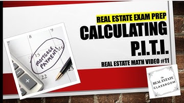 Real Estate Math Video #11 - Calculating PITI | Real Estate Exam Prep
