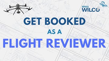 Get Booked as a Flight Reviewer with RPAS Wilco