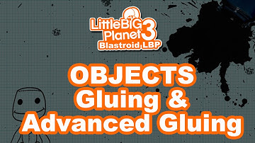 LBP3 Tutorial – Objects – Gluing & Advanced Gluing