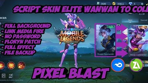 SCRIPT SKIN WANWAN ELITE TO COLLECTOR | FULL EFFECT | NO PASSWORD | BACKUP FILE ~ ZHAHID TM