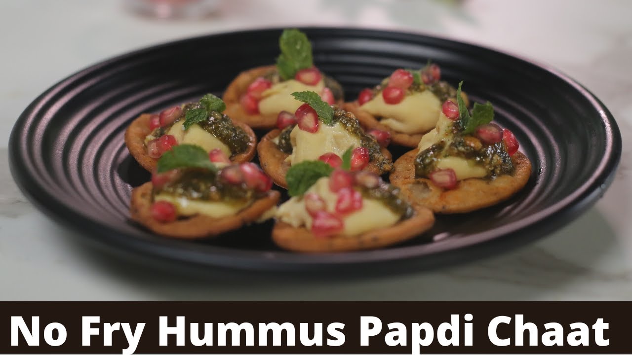 No Fry Hummus Papdi Chaat | हम्मस बनाने का आसान तरीका | Hummus Recipe | Hummus with Papdi Chaat | India Food Network
