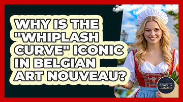 Why Is The "whiplash Curve" Iconic In Belgian Art Nouveau? - Exploring The Benelux