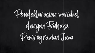 Praktikum Struktur Data | Pendeklarasian Variabel dengan Bahasa Pemrograman Java 