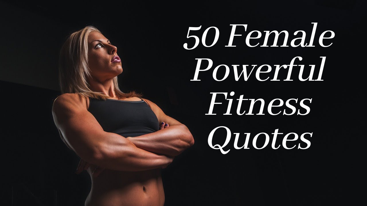 50 Female Powerful Fitness Quotes ❤️🔥 Female Fitness Quotes