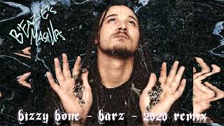 Bizzy Bone - Barz - 2020 Remix