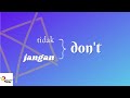 LEARN MALAY - Using JANGAN & TIDAK to mean "do not"