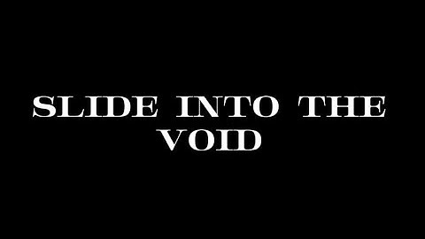 Slide Into The Void (Fan-Made Lyric Video)
