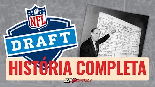 Como o DRAFT DA NFL se tornou esse fenômeno História completa do NFL Draft [ZONA HISTÓRICA #5]