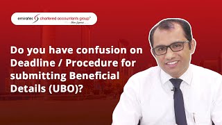 Do you have confusion on Deadline / Procedure for submitting Beneficial Owner Details (UBO)?