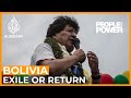 Bolivia: Exile or Return | People and Power