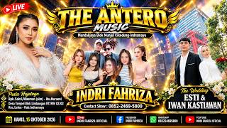 LIVE THE ANTERO MUSIC INDRI FAHRIZA || THE WEDDING IWAN & ESTI ||KAMIS 15 OKT 2026|| TEMPEL - LELEA