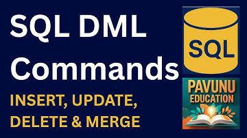 #5 SQL DML Commands | INSERT, UPDATE, DELETE & MERGE | #SQL