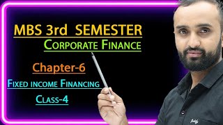 Full MBS 3rd semester|| Corporate finance|| Chapter -6|| Fixed income financing #numerical solutions#mbs  Guide