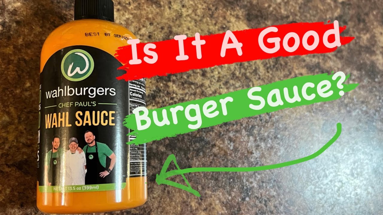 Is Wahlburgers Wahl Sauce A Good Burger Sauce? YouTube