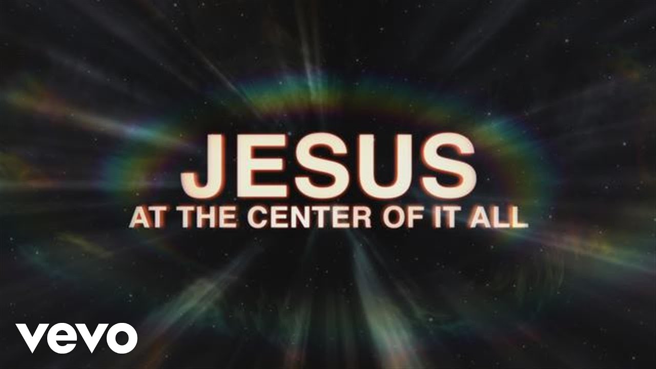Israel & New Breed - Jesus At the Center
