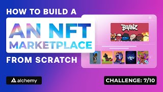 7. How to build an NFT Marketplace from Scratch - Solidity and IPFS | Road to Web3