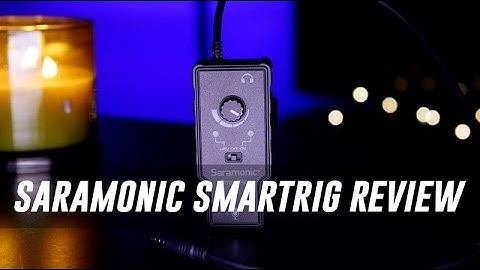 Saramonic SmartRig Quick Review