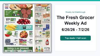 The Fresh Grocer Weekly Ad (6/26/26 - 7/2/26) Top Deals