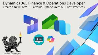 Dynamics 365 F&O Development: Create a New Form — Patterns, Data Sources & UI Best Practices