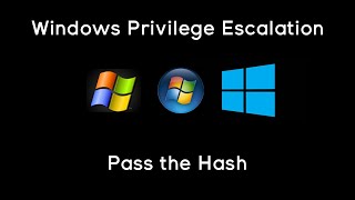Windows Privilege Escalation - Pass the Hash