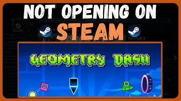 How To Fix Geometry Dash Not Opening On Steam - Easy Guide (2024)