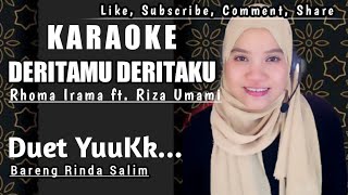 Deritamu deritaku - Rhoma irama | Karaoke duet tanpa vokal cowok