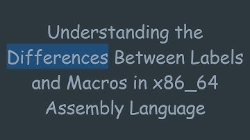 Understanding the Differences Between Labels and Macros in x86_64 Assembly Language