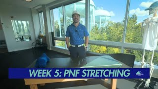 Week 5: PNF Stretching 