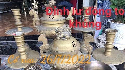 🔴🔴🔴đồ cổ - đồ xưa - đồ độc lạ. 26/7/2022. #cổxưa #đồcổ #đồxưa #đồđộclạ #đồđồng #sưutầmđồcổ