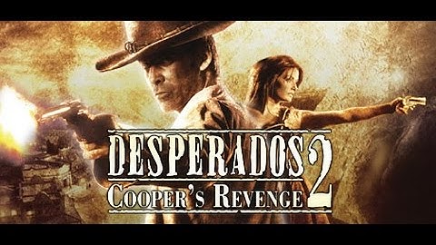 How to Install Desperados 2 Cooper