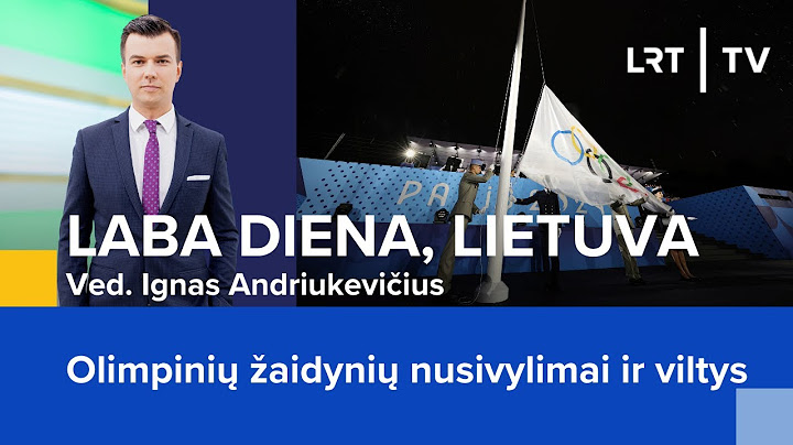 Olimpinių žaidynių nusivylimai ir viltys | Laba diena, Lietuva | 2024-07-30