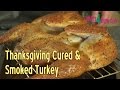 Thanksgiving Smoked Turkey - Part 6 of Smoking &amp; Curing Foods with Smoke Daddy .