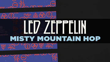 Led Zeppelin - Misty Mountain Hop (Official Audio)