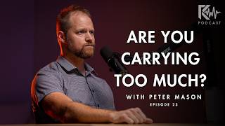 Carrying The Right Weight: From Firefighting to PT and Fatherhood with Peter Mason | PRP #25
