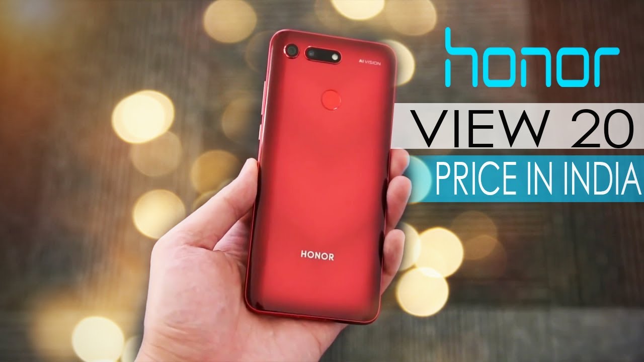Honor View 20 Official First Look, Price, Specifications, Release Date in INDIA Honor View 20 Official First Look, Price, Specifications, Release Date in INDIA