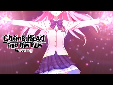 Chaos;Head - Visual Novel Opening - Find the Blue (Full Ver.) REMAKE [Sub ENG/ITA]