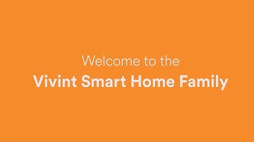 Welcome to the Vivint Smart Home Family
