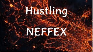 NEFFEX - Hustling (Lyrics)