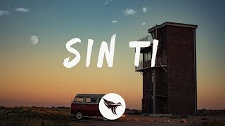 Video thumbnail of "Dalex Ft. Sech, Miky Woodz - Sin Ti (Letra / Lyrics)"