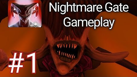 Nightmare Gate : Horror show in the hell Gameplay Walkthrough Part-1 tutorial (iOS, Android)
